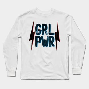 Girl Power. GRL PWR Long Sleeve T-Shirt